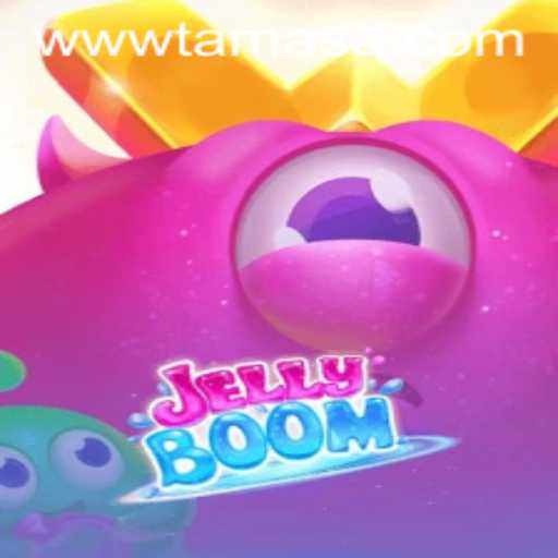 Discover the Exciting World of JellyBoom and the Influence of TAMASA